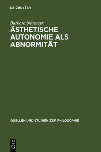 Ästhetische Autonomie als Abnormität