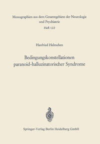 Bedingungskonstellationen paranoid-halluzinatorischer Syndrome