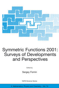 Symmetric Functions 2001: Surveys of Developments and Perspectives