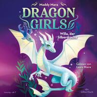 Dragon Girls – Willa, der Silberdrache (Dragon Girls 2)