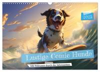 Lustige Comic Hunde (Wandkalender 2025 DIN A3 quer), CALVENDO Monatskalender