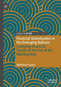 Financial Globalization in the Emerging Balkans