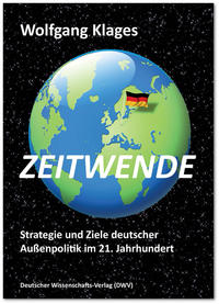 Zeitwende. Strategie und Ziele deutscher Außenpolitik im 21. Jahrhundert