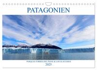 Patagonien - Parques Torres del Paine und Los Glaciares (Wandkalender 2025 DIN A4 quer), CALVENDO Monatskalender