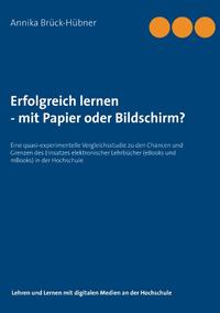 Erfolgreich Lernen - mit Papier oder Bildschirm?