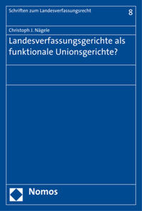 Landesverfassungsgerichte als funktionale Unionsgerichte?