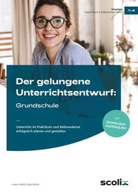 Der gelungene Unterrichtsentwurf: Grundschule