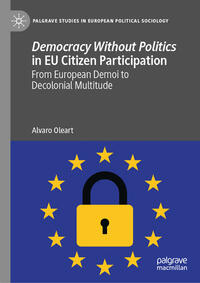 Democracy Without Politics in EU Citizen Participation