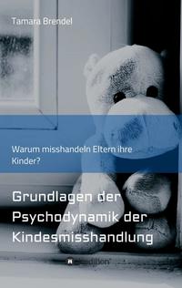 Psychodynamik der Kindesmisshandlung