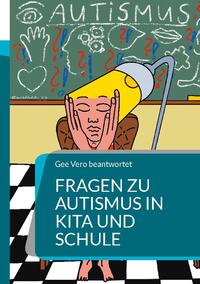 Fragen zu Autismus in KiTa und Schule