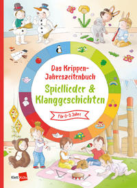 Das Krippen-Jahreszeitenbuch: Spiellieder & Klanggeschichten