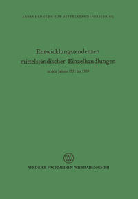 Entwicklungstendenzen mittelständischer Einzelhandlungen in den Jahren 1951 bis 1959