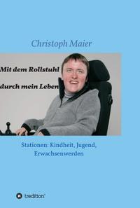 Mit dem Rollstuhl durch mein Leben