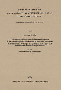 I. Die Struktur und die Eigenschaften der Halbmetalle. II. Die Bestimmung der Atomverteilung in amorphen Substanzen. III. Die chemische Bindung in anorganischen Festkörpern und das Entstehen metallischer Eigenschaften