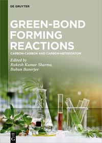 Green-Bond Forming Reactions / Carbon-Carbon and Carbon-Heteroatom