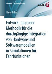 Entwicklung einer Methodik für die durchgängige Integration von Hardware und Softwaremodellen in Simulationen für Fahrfunktionen