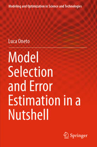 Model Selection and Error Estimation in a Nutshell