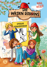 Die wilden Robbins. Spurlos verschwunden! (Band 2)