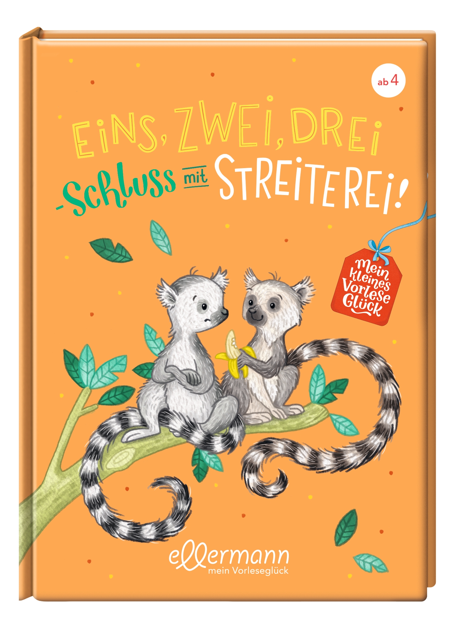 Mein kleines Vorleseglück. Eins, zwei, drei – Schluss mit Streiterei!