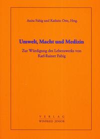 Umwelt, Macht und Medizin