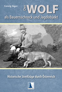 Der Wolf als Bauernschreck und Jagdobjekt