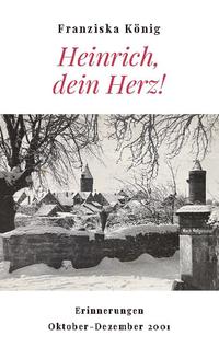 Heinrich, dein Herz!