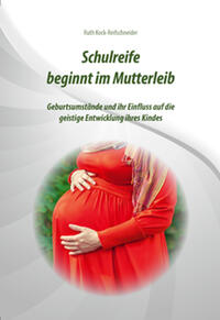 Schulreife beginnt im Mutterleib