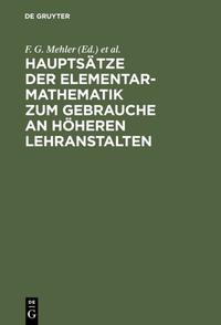 Hauptsätze der Elementar-Mathematik zum Gebrauche an höheren Lehranstalten