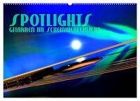 SPOTLIGHTS - Gitarren im Scheinwerferlicht (Wandkalender 2025 DIN A2 quer), CALVENDO Monatskalender