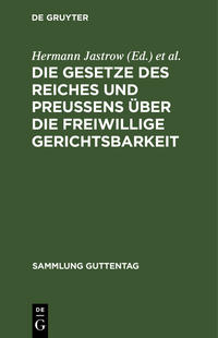 Die Gesetze des Reiches und Preußens über die freiwillige Gerichtsbarkeit