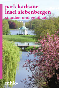 Park Karlsaue Insel Siebenbergen – Stauden und Gehölze