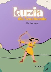 Luzia die Leuchtende