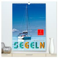 Segeln bis zum Horizont (hochwertiger Premium Wandkalender 2025 DIN A2 hoch), Kunstdruck in Hochglanz