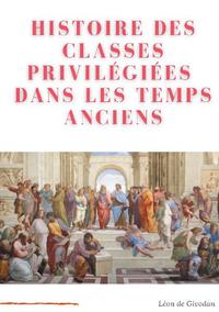 Histoire des classes privilégiées dans les temps anciens