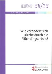 Wie verändert sich Kirche durch Flüchtlingsarbeit?