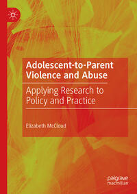 Adolescent-to-Parent Violence and Abuse