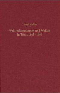 Wahlrechtsreformen und Wahlen in Triest 1905-1909