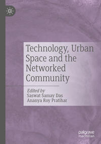 Technology, Urban Space and the Networked Community