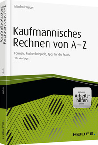 Kaufmännisches Rechnen von A-Z - inkl. Arbeitshilfen online