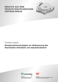 Kompensationsstrategien zur Verbesserung des thermischen Verhaltens von Industrierobotern