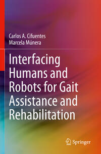 Interfacing Humans and Robots for Gait Assistance and Rehabilitation