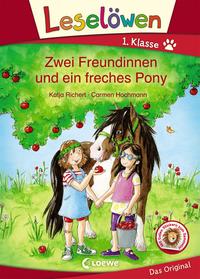 Leselöwen 1. Klasse - Zwei Freundinnen und ein freches Pony