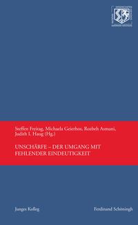 Unschärfe – Der Umgang mit fehlender Eindeutigkeit