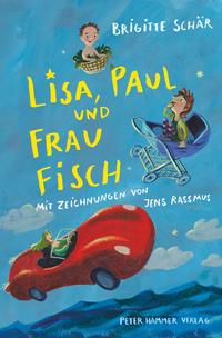 Lisa, Paul und Frau Fisch