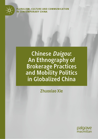 Chinese Daigou: An Ethnography of Brokerage Practices and Mobility Politics in Globalized China