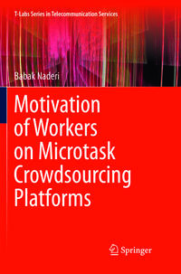 Motivation of Workers on Microtask Crowdsourcing Platforms