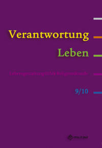 Verantwortung Leben- Lebensgestaltung, Ethik, Religionskunde