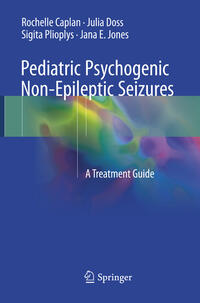 Pediatric Psychogenic Non-Epileptic Seizures