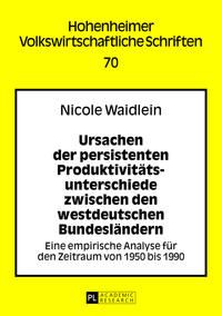 Ursachen der persistenten Produktivitätsunterschiede zwischen den westdeutschen Bundesländern