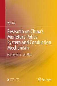 Research on China’s Monetary Policy System and Conduction Mechanism